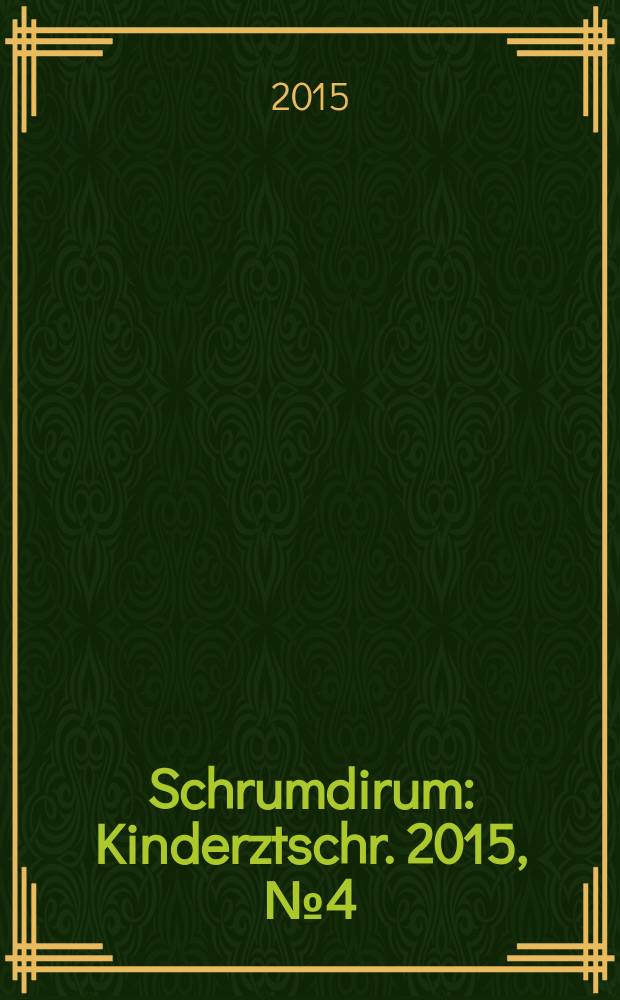 Schrumdirum : Kinderztschr. 2015, № 4 (177)