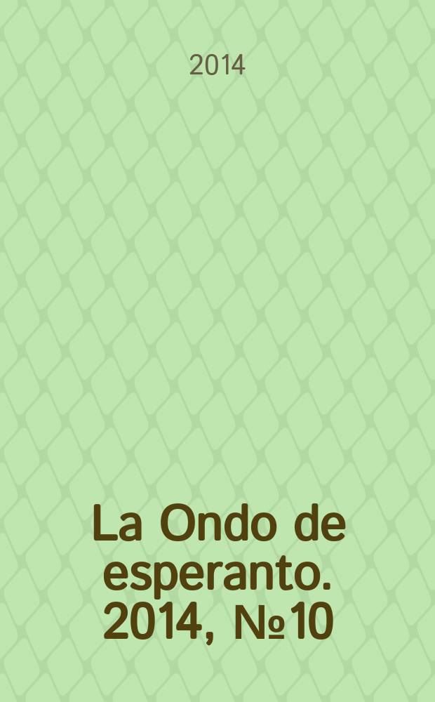 La Ondo de esperanto. 2014, № 10 (240)