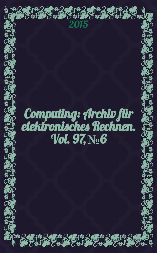 Computing : Archiv f&uuml;r elektronisches Rechnen. Vol. 97, № 6 : On-chip parallel and network-based systems