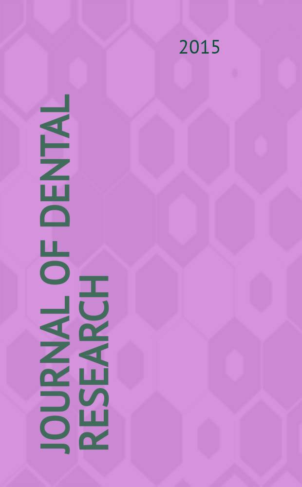 Journal of dental research : Off. publ. of the Intern. ass. for dental research. Vol. 94, прил. 1