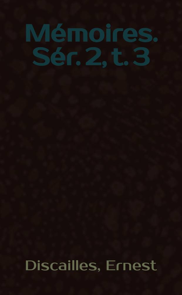 M&eacute;moires. S&eacute;r. 2, t. 3 : Un diplomate Belge a Paris de 1830 a 1864 = Бельгийский дипломат в Париже, 1830-1864