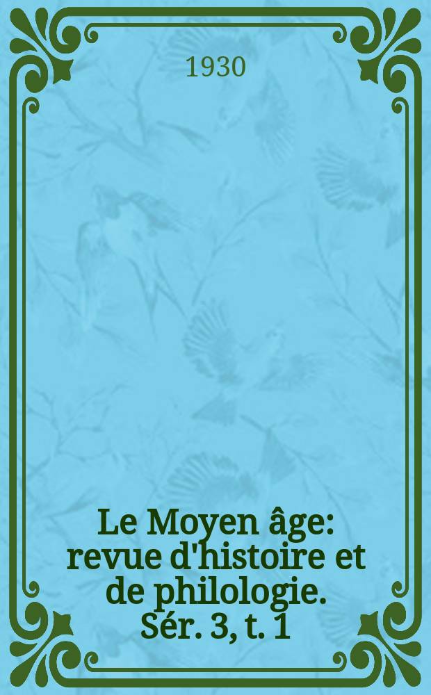 Le Moyen âge : revue d'histoire et de philologie. Sér. 3, t. 1 (40), Указатель