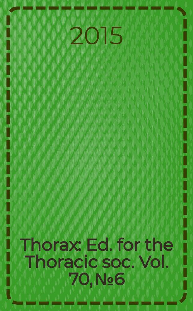 Thorax : Ed. for the Thoracic soc. Vol. 70, № 6