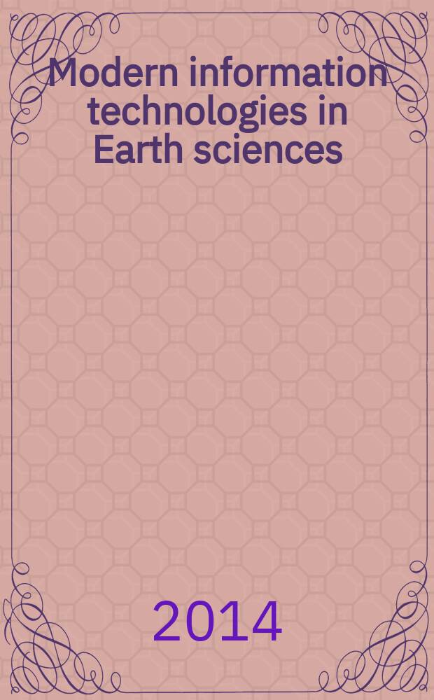 Modern information technologies in Earth sciences : scientific program of the international conference, Petropavlovsk on Kamchatka, September 8-13, 2014