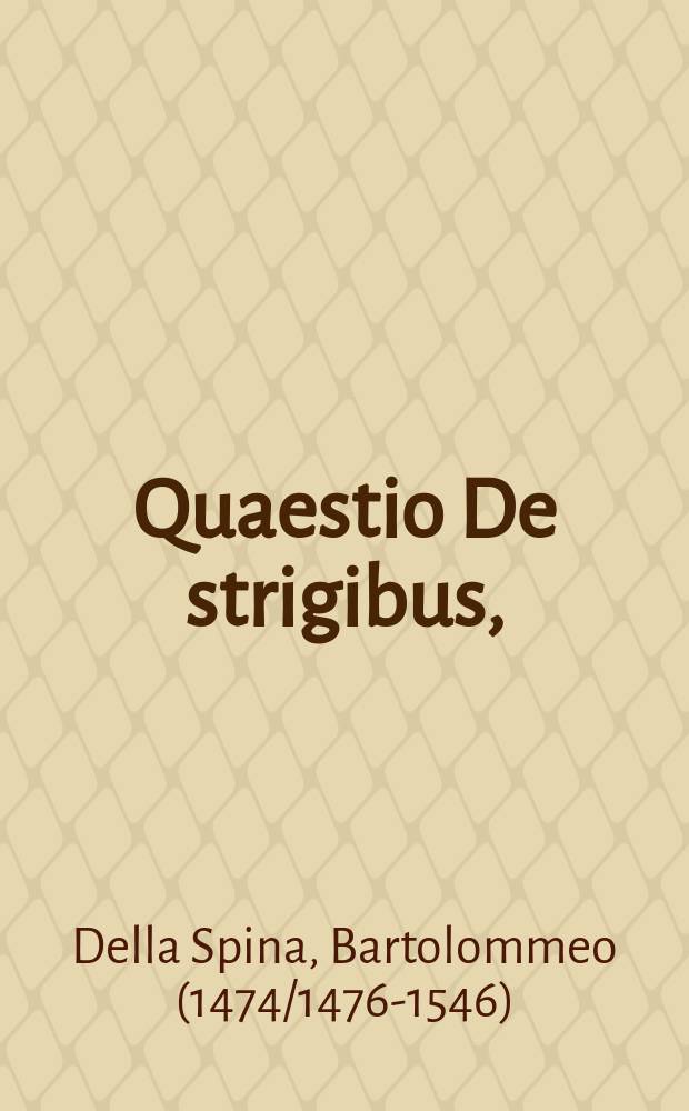 Quaestio De strigibus, // Malleus maleficarum