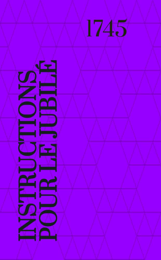 [Instructions pour le jubil&eacute;]