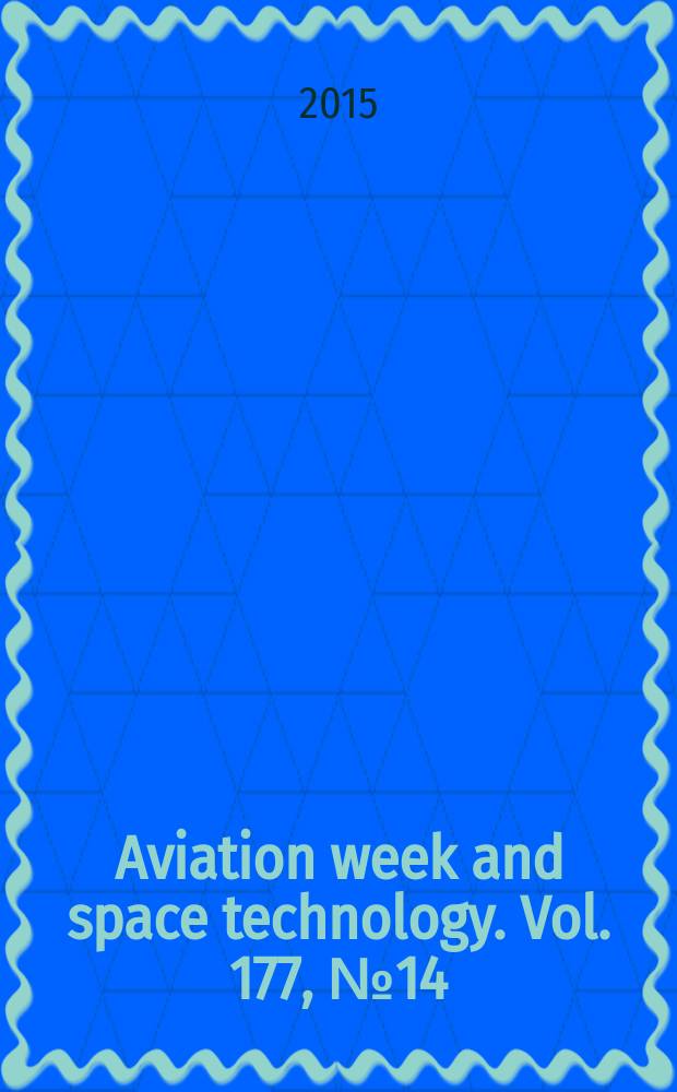 Aviation week and space technology. Vol. 177, № 14