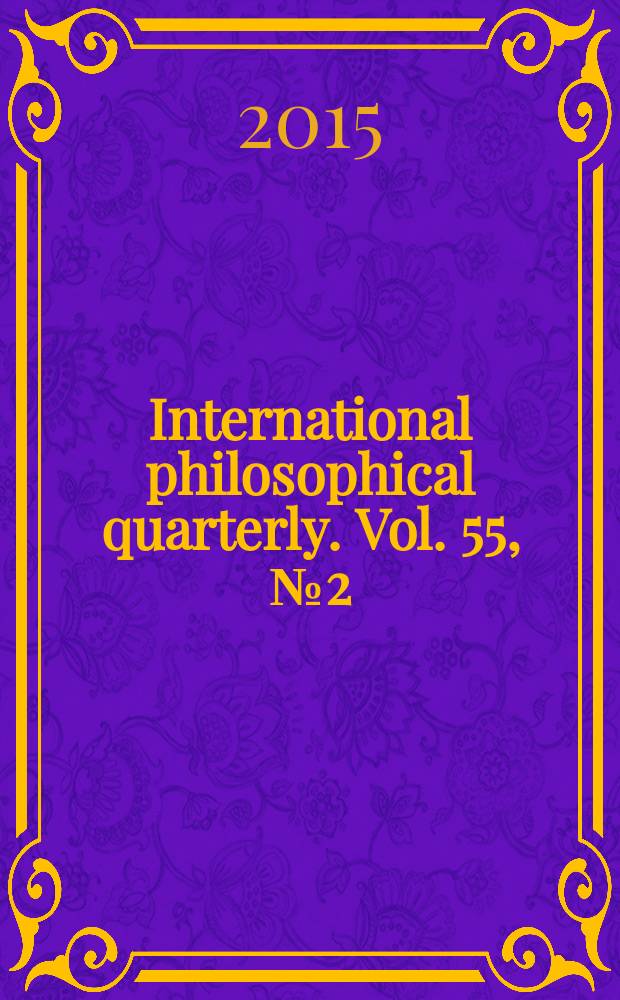 International philosophical quarterly. Vol. 55, № 2 (218)