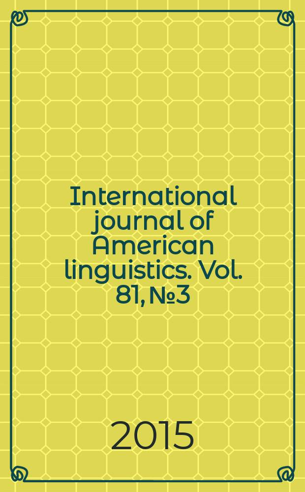 International journal of American linguistics. Vol. 81, № 3