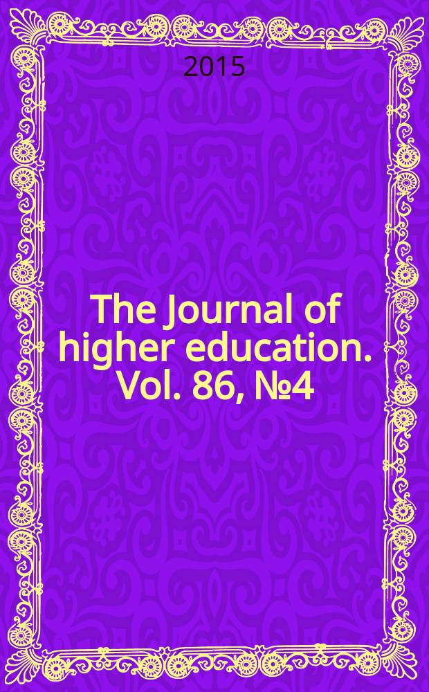 The Journal of higher education. Vol. 86, № 4