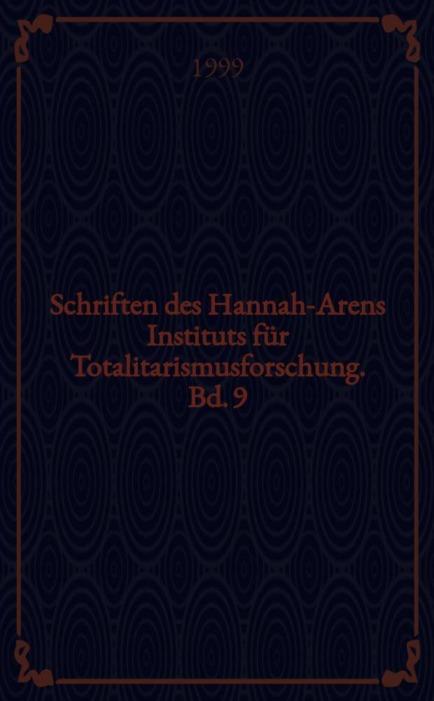 Schriften des Hannah-Arens Instituts für Totalitarismusforschung. Bd. 9 : Widerstand und Opposition in der DDR = Сопротивление и оппозиция в ГДР