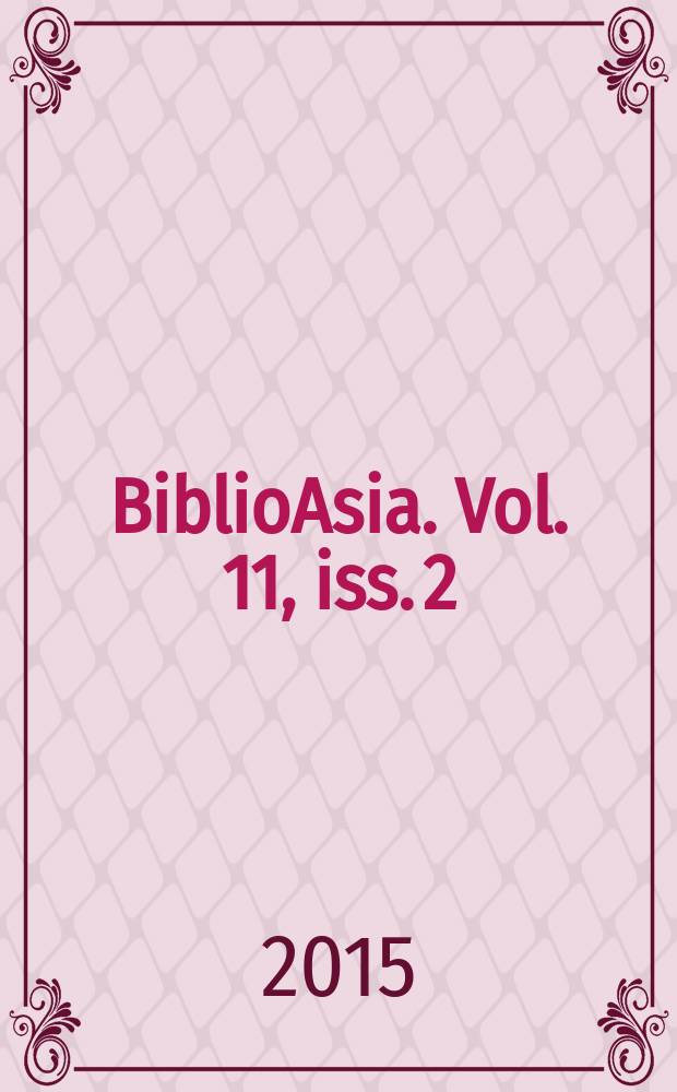 BiblioAsia. Vol. 11, iss. 2