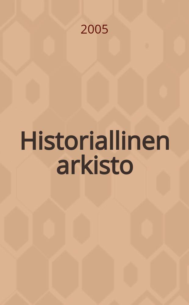 Historiallinen arkisto : Kaupunkikuvia ajassa