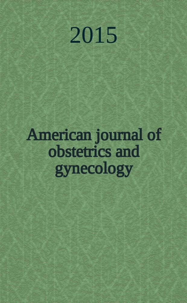 American journal of obstetrics and gynecology : Offic. organ of the American gynecological society. Vol. 212, № 5