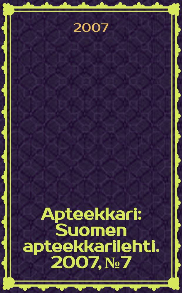 Apteekkari : Suomen apteekkarilehti. 2007, № 7/8