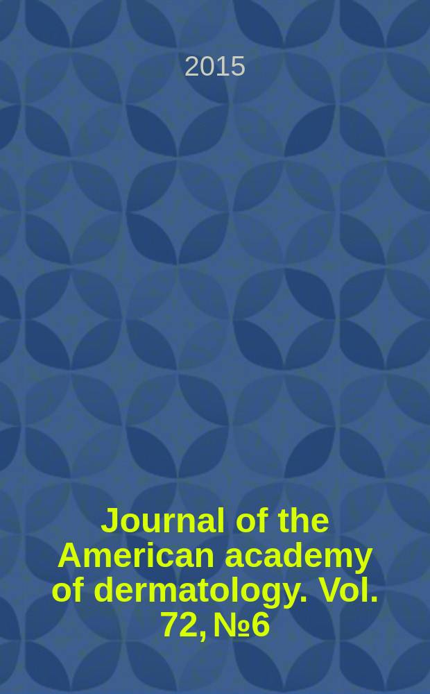 Journal of the American academy of dermatology. Vol. 72, № 6