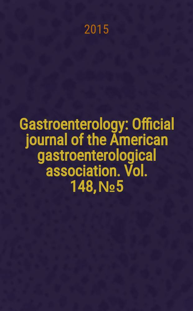 Gastroenterology : Official journal of the American gastroenterological association. Vol. 148, № 5