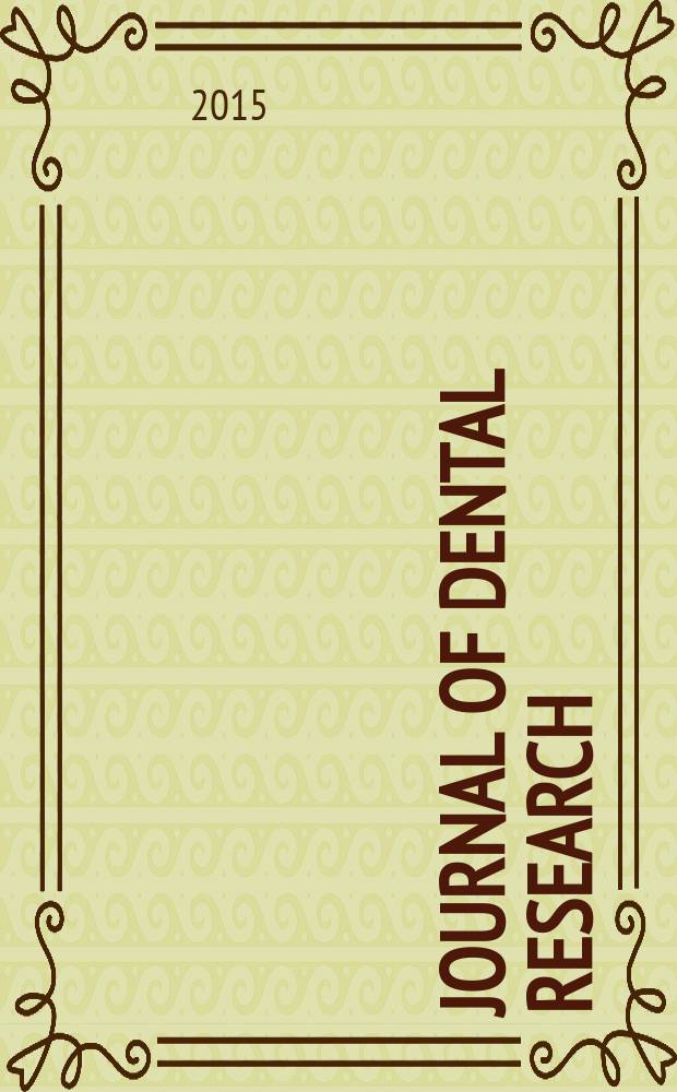 Journal of dental research : Off. publ. of the Intern. ass. for dental research. Vol. 94, № 7