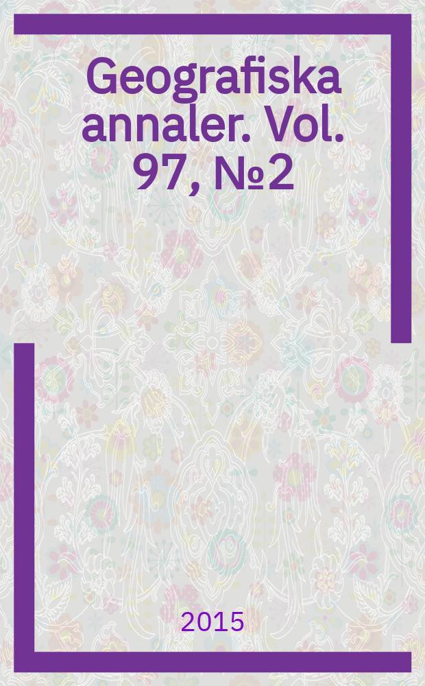 Geografiska annaler. Vol. 97, № 2 = Тамерлан в Восточной Азии