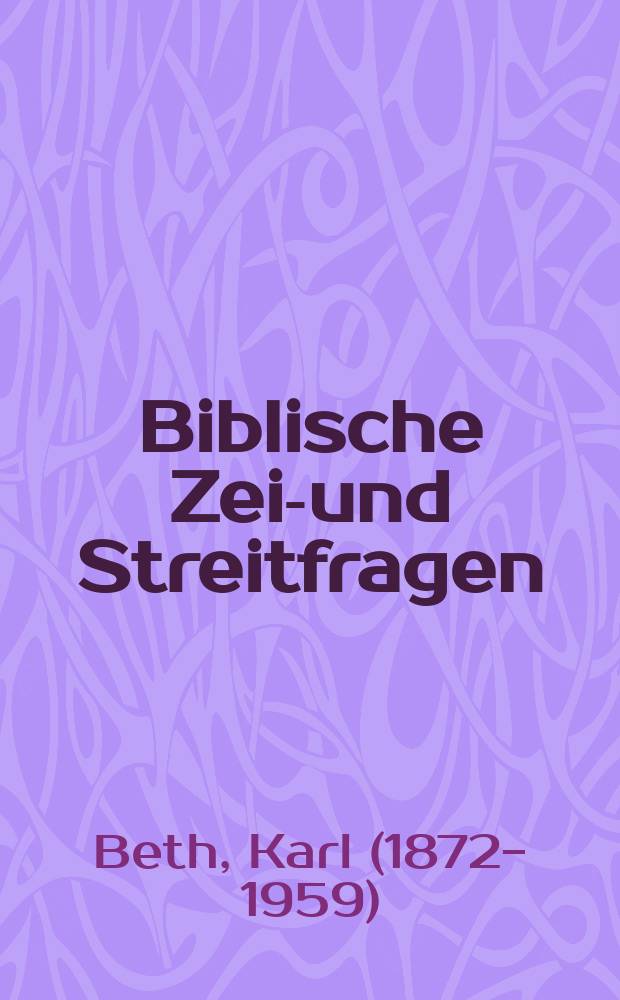 Biblische Zeit- und Streitfragen : zur Aufklärung der Gebildeten. Ser. 4, H. 5 : Das Wunder = Чудо