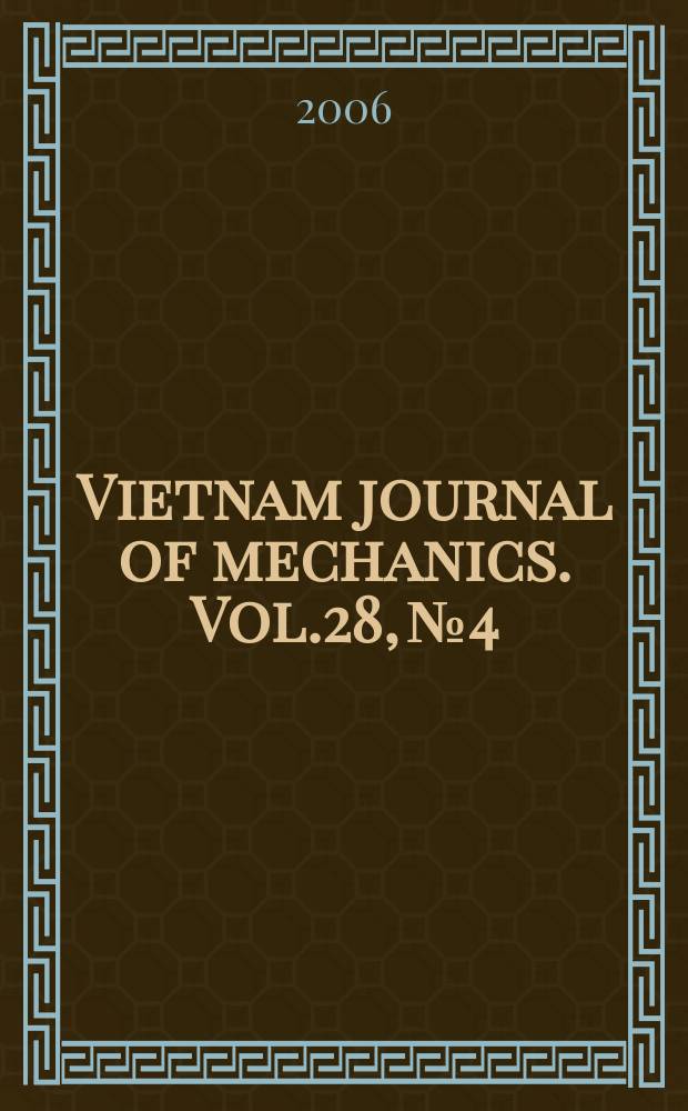 Vietnam journal of mechanics. Vol.28, № 4