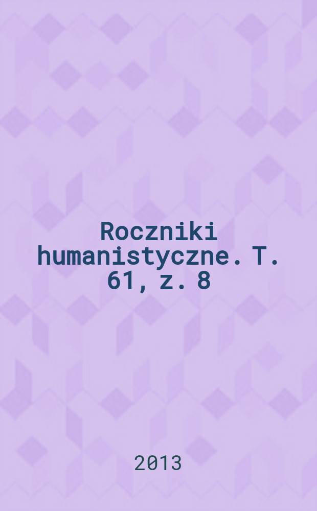 Roczniki humanistyczne. T. 61, z. 8 : Lingwistyka korpusowa i translatoryka