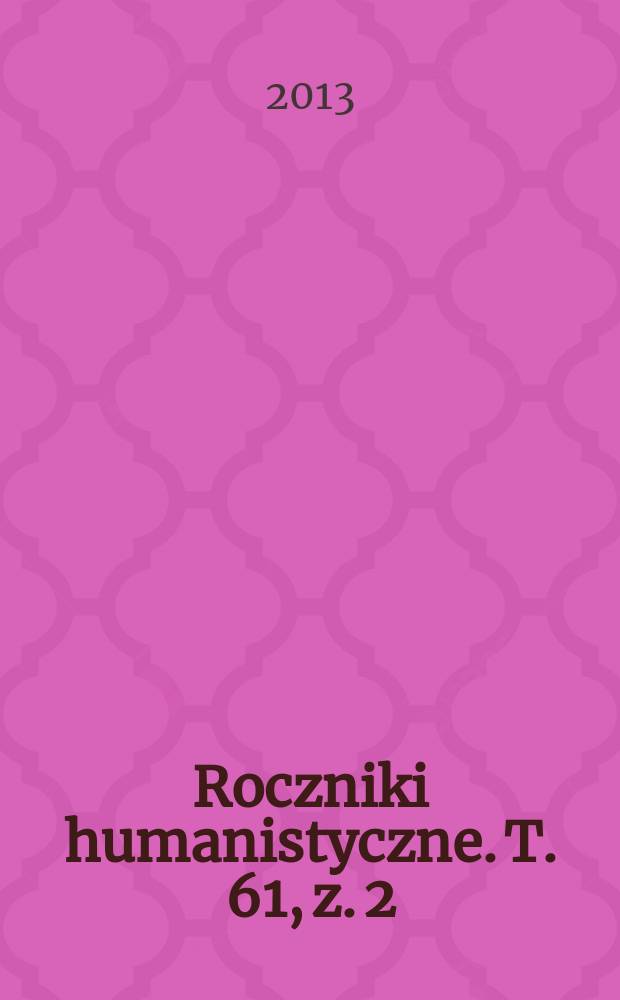 Roczniki humanistyczne. T. 61, z. 2 : Historia