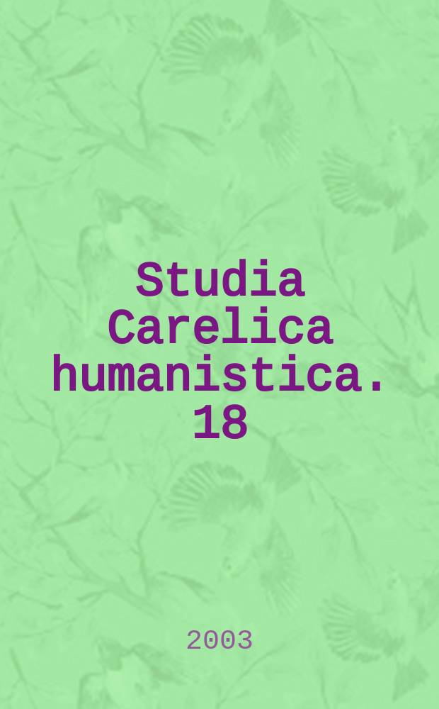 Studia Carelica humanistica. 18 : Ennev vanhasii