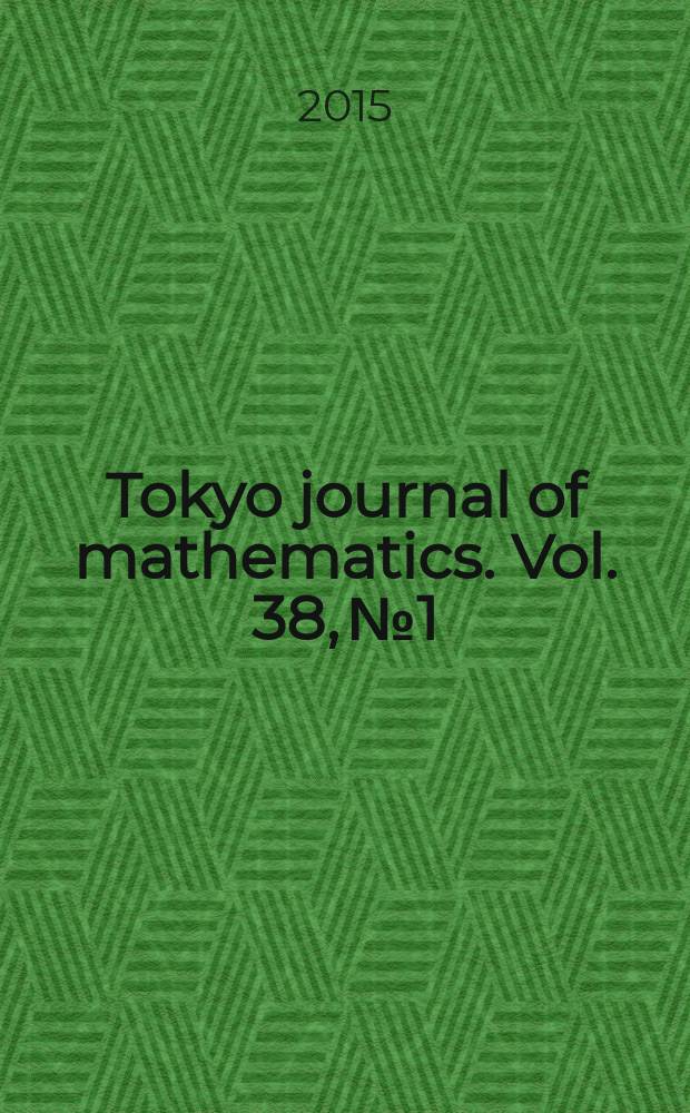 Tokyo journal of mathematics. Vol. 38, № 1