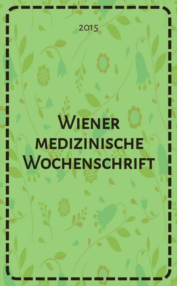 Wiener medizinische Wochenschrift : Kongressjournal. Bd. 12, H. 3 : 13. Österreichischer Kongress "Krebs bei der Frau", 16. bis 18. April 2015, Salzburg = 24-й научный съезд комитета по онкогинекологии Австрийского общества гинекологии и акушерства: "Рак у женщин".