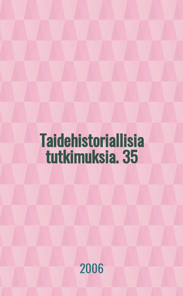 Taidehistoriallisia tutkimuksia. 35 : Vikuroivia vilkaisuja