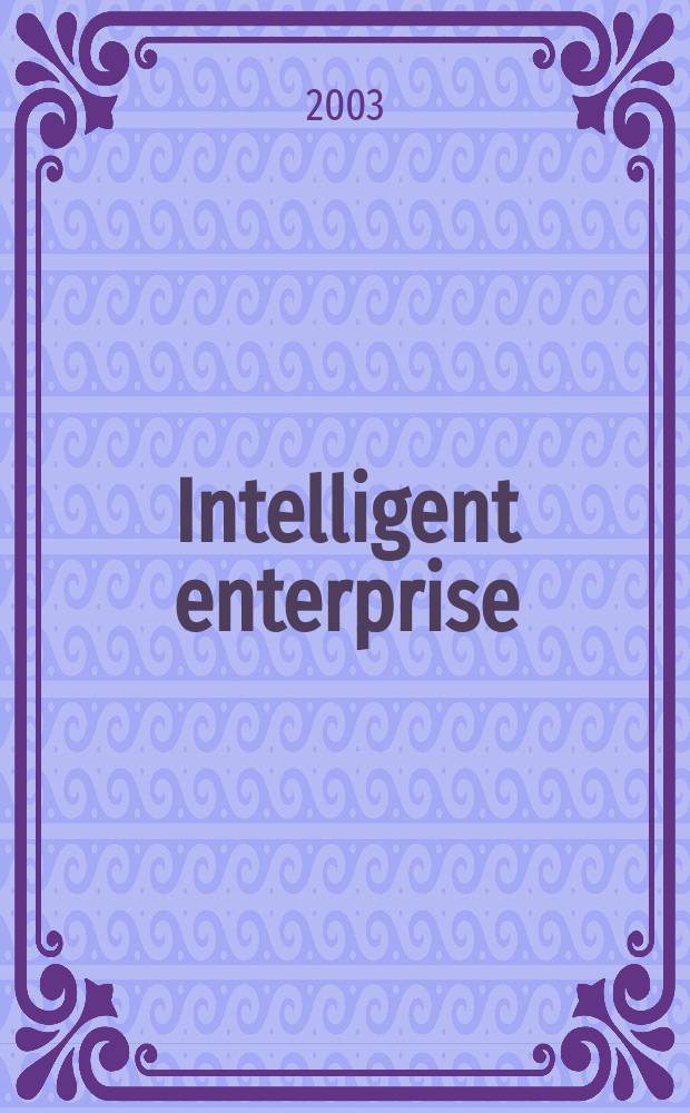 Intelligent enterprise : деловой журнал. 2003, № 11 (76)