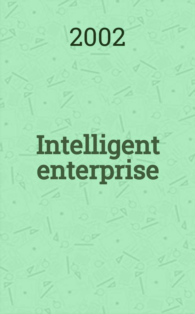 Intelligent enterprise : деловой журнал. 2002, № 16 (57)
