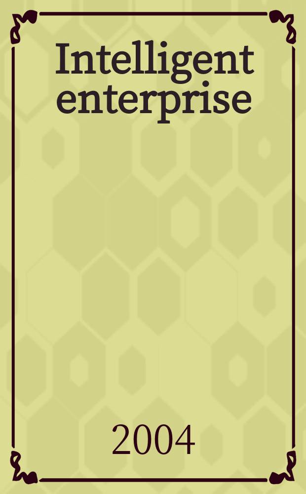 Intelligent enterprise : деловой журнал. 2004, № 1 (90)