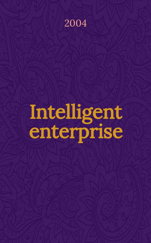 Intelligent enterprise : деловой журнал. 2004, № 14/15 (102)