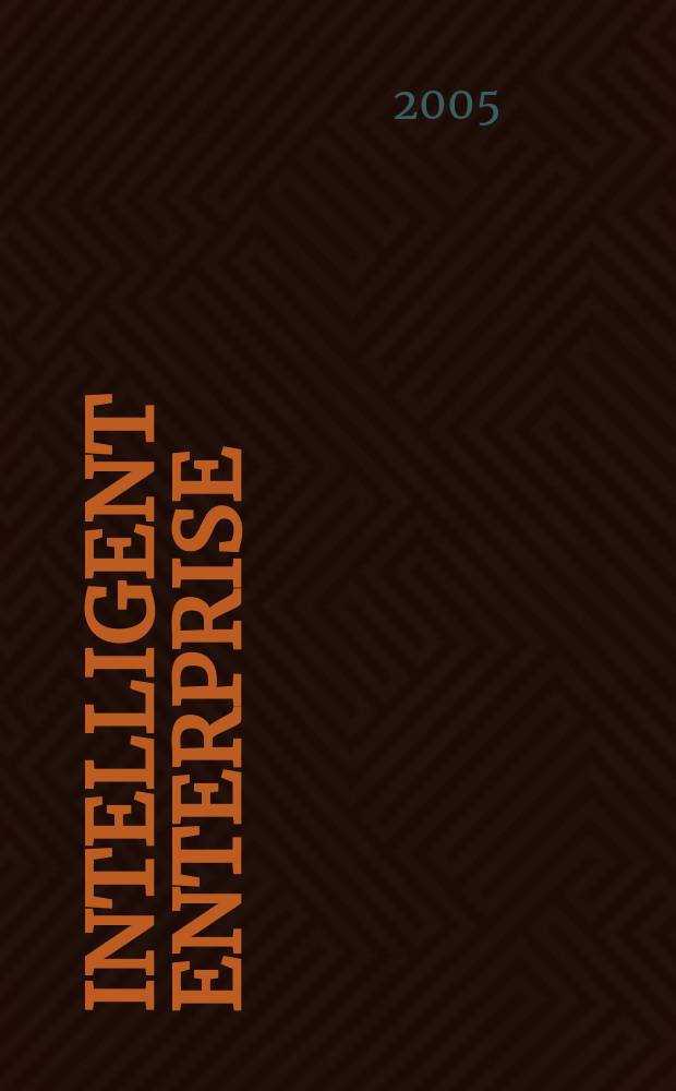 Intelligent enterprise : деловой журнал. 2005, № 21 (130)