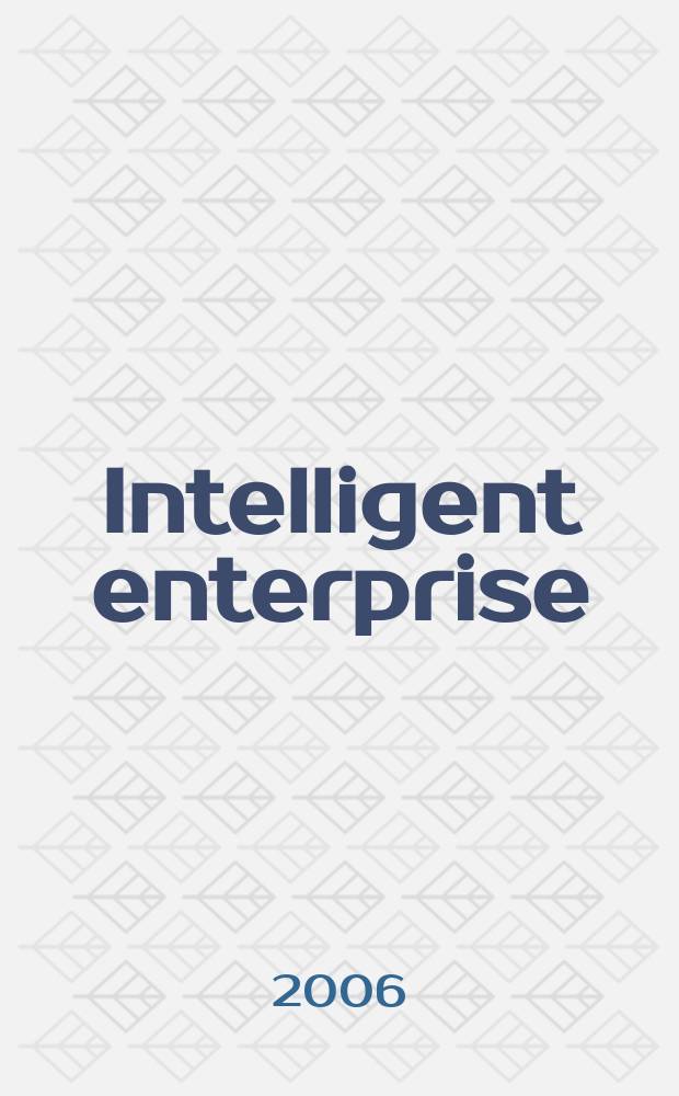 Intelligent enterprise : деловой журнал. 2006, № 7 (140)