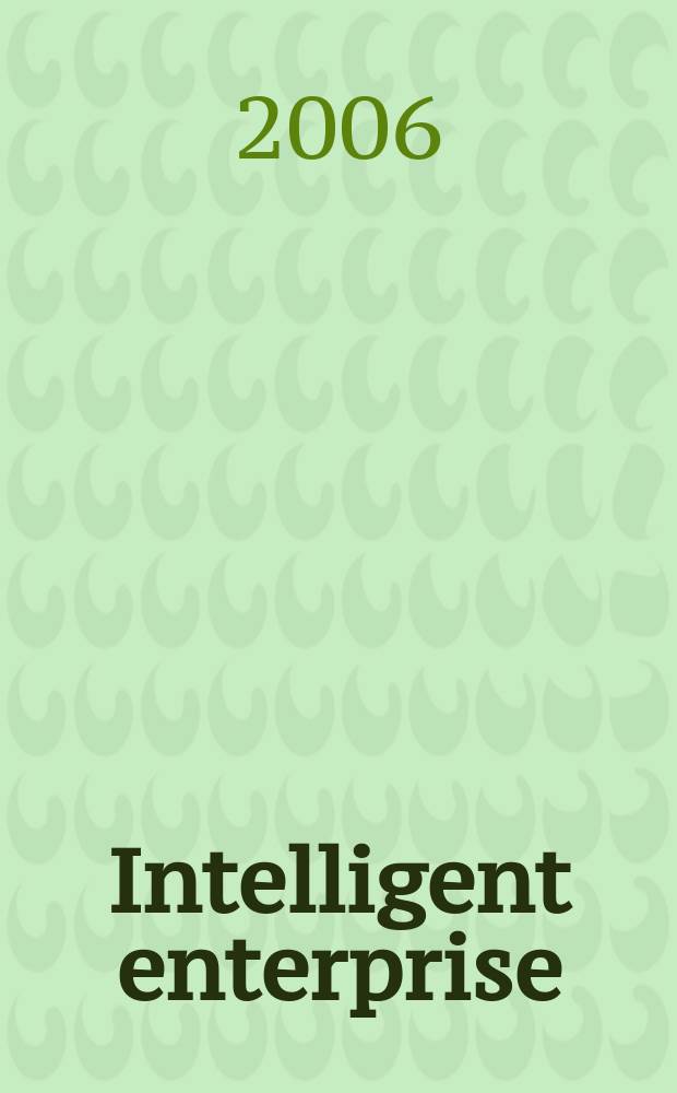 Intelligent enterprise : деловой журнал. 2006, № 11 (144)