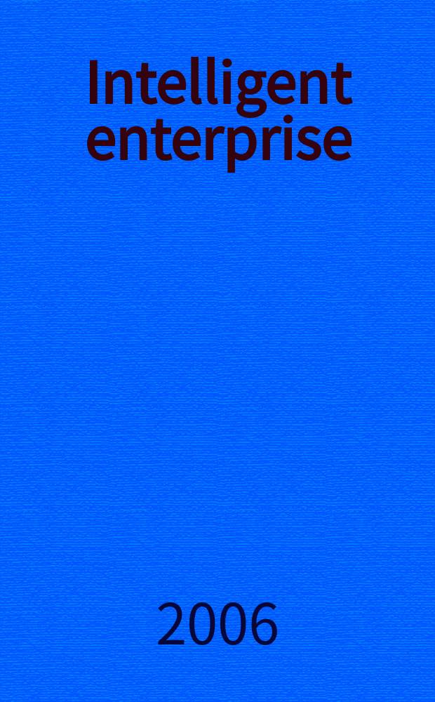 Intelligent enterprise : деловой журнал. 2006, № 20 (152)