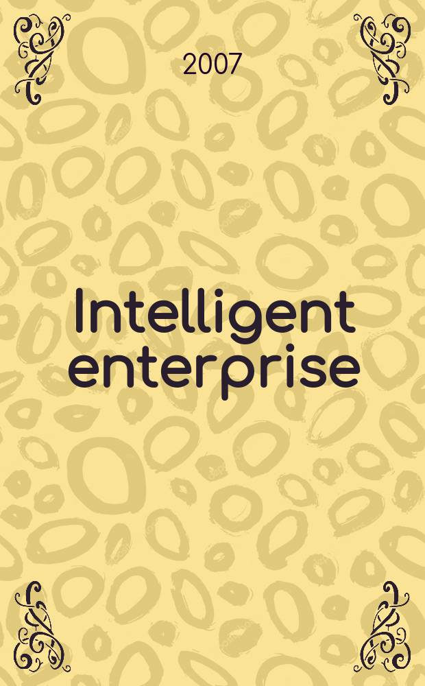 Intelligent enterprise : деловой журнал. 2007, № 11 (167)