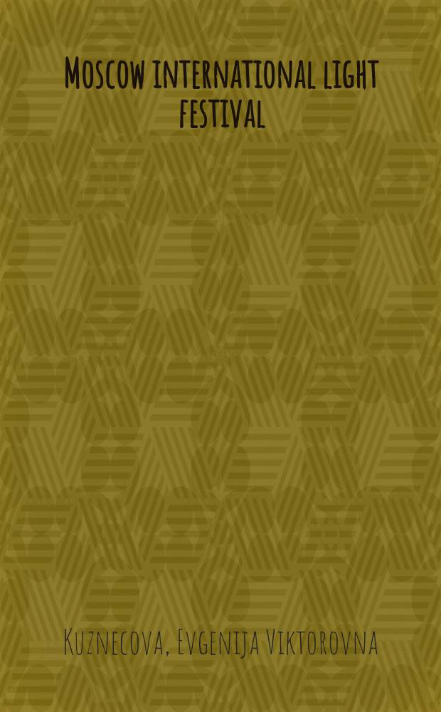 Moscow international light festival : photo album