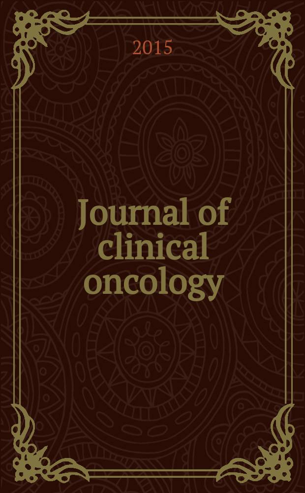 Journal of clinical oncology : официальный перевод избранных статей из Journal of clinical oncology публикация Американского общества клинической онкологии. Т. 9, № 2