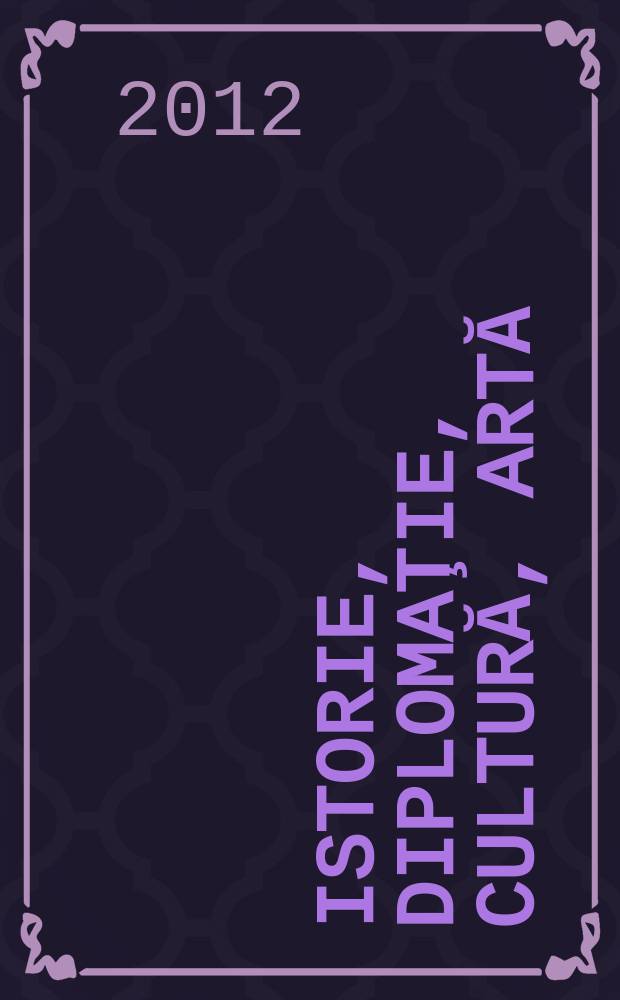 Istorie, diplomaţie, cultură, artă : eseuri = История, дипломатия, культура, искусство