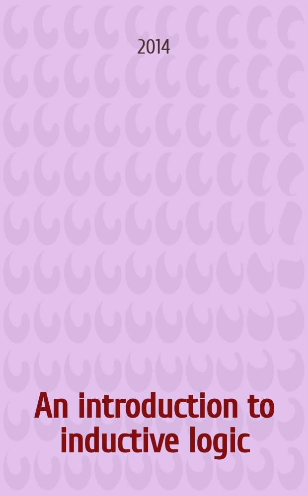 An introduction to inductive logic : a manual = Введение в индуктивную логику