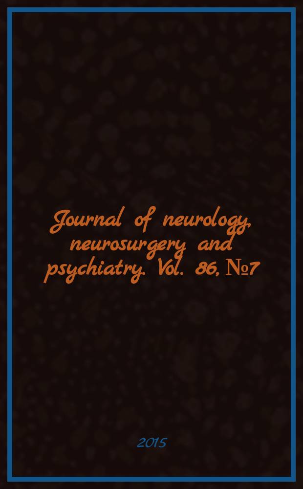 Journal of neurology, neurosurgery and psychiatry. Vol. 86, № 7