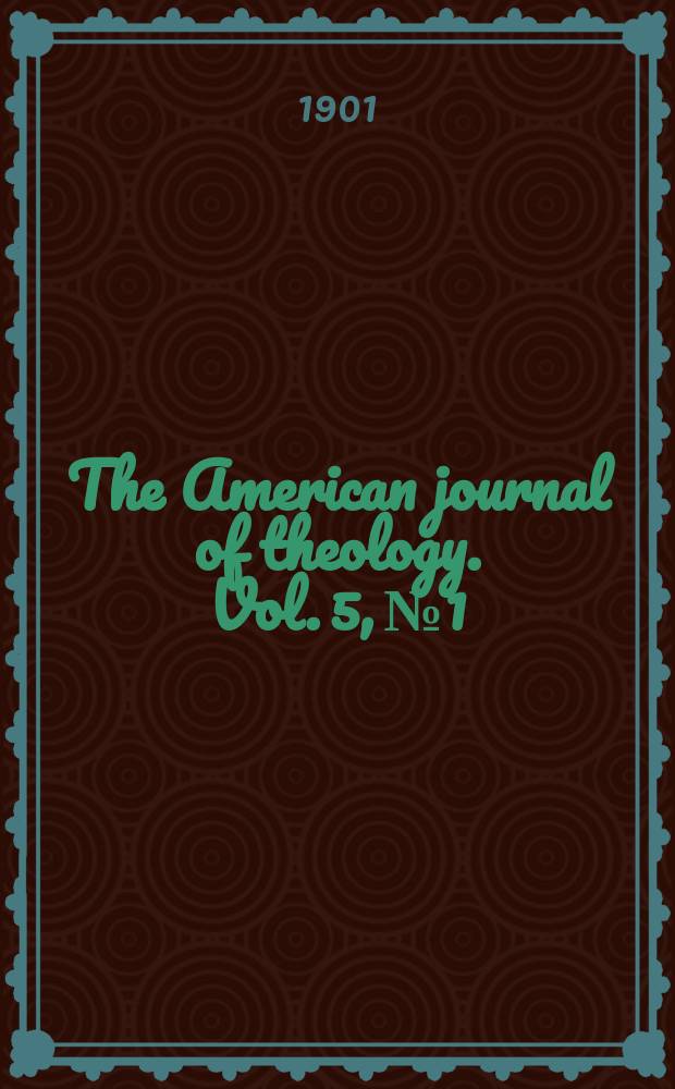 The American journal of theology. Vol. 5, № 1