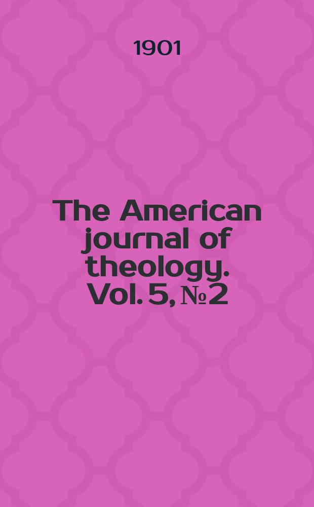 The American journal of theology. Vol. 5, № 2