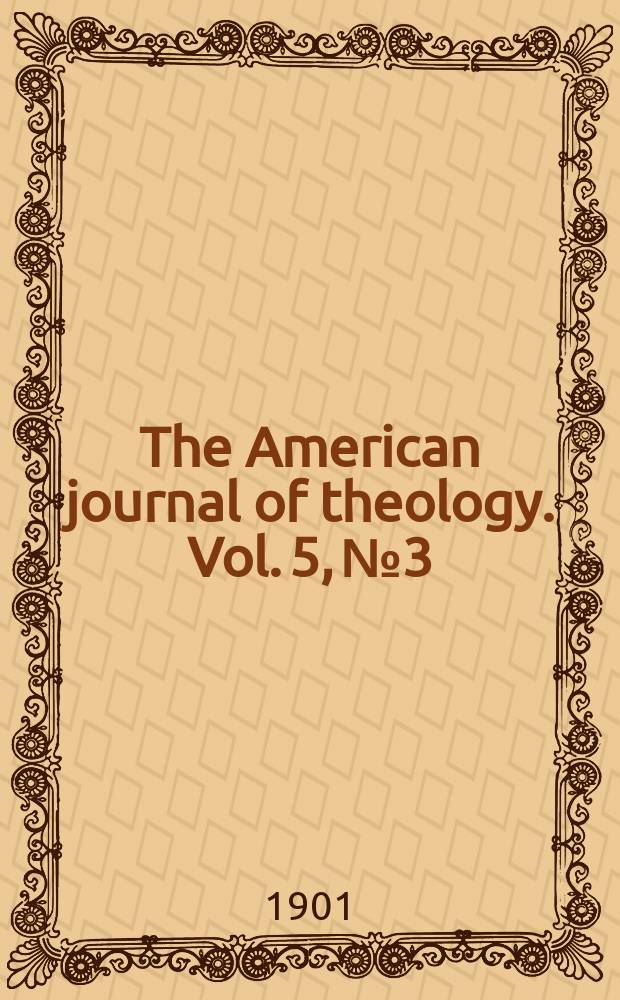The American journal of theology. Vol. 5, № 3