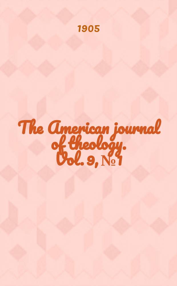 The American journal of theology. Vol. 9, № 1