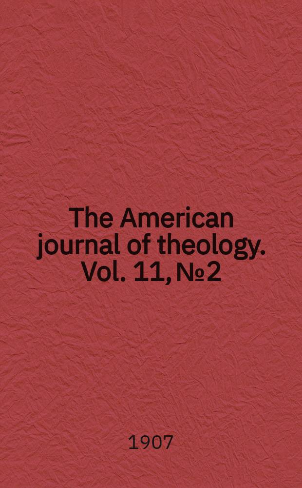 The American journal of theology. Vol. 11, № 2